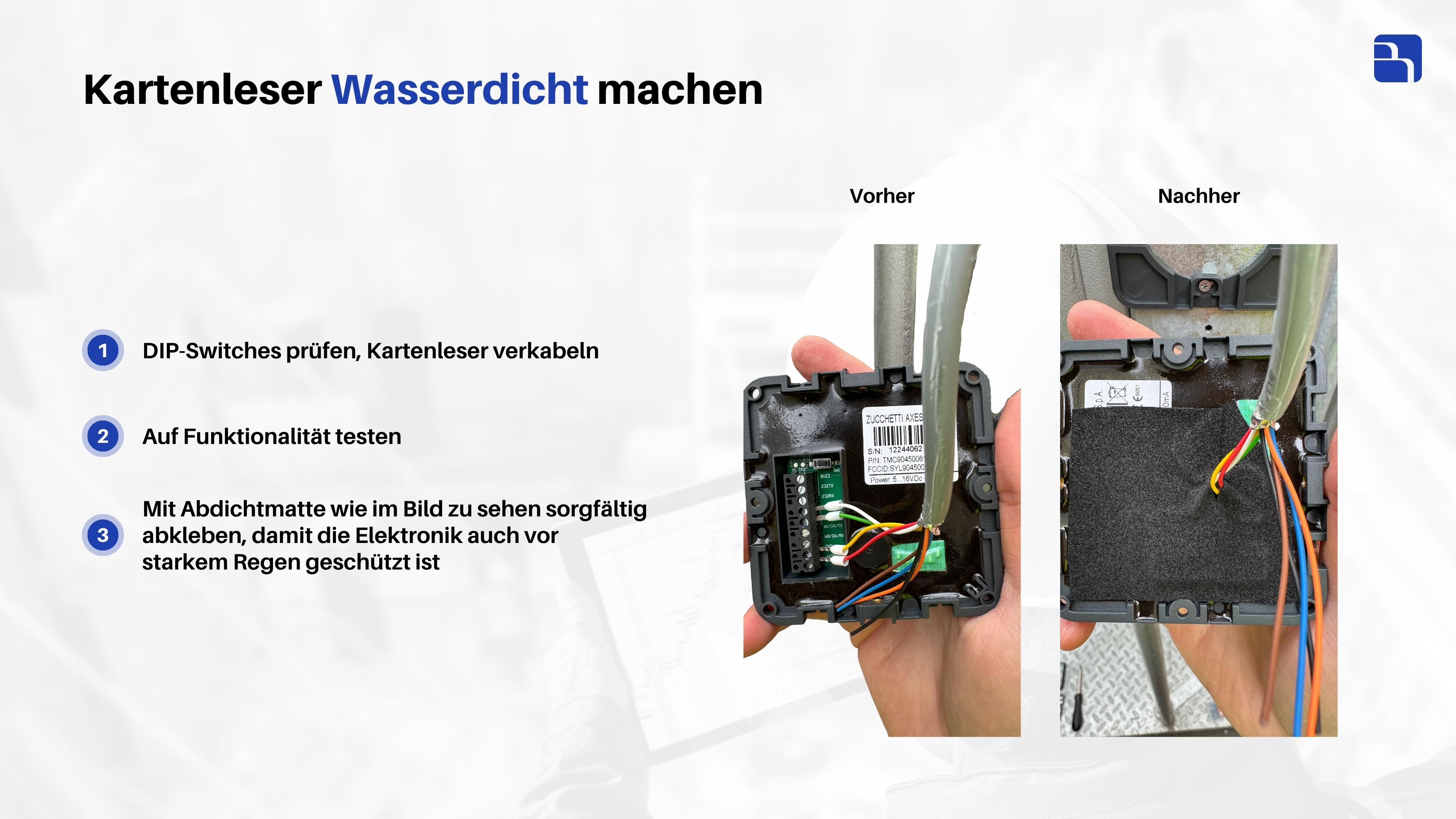 Kartenleser wasserdicht machen: DIP-Switches prüfen, verkabeln, auf Funktionalität testen und mit Abdichtmatte sorgfältig abkleben (Vorher/Nachher)